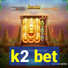 k2 bet