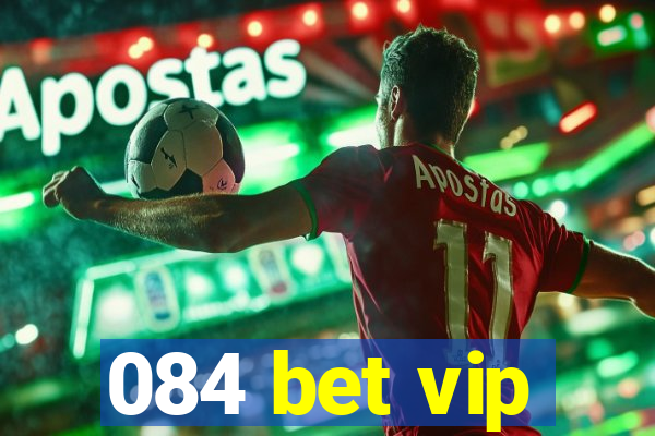 084 bet vip