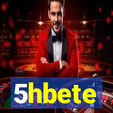 5hbete