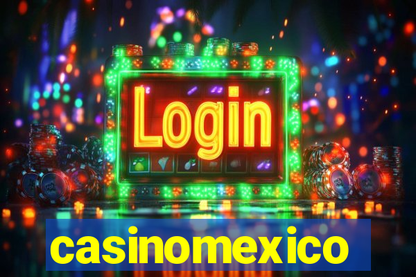 casinomexico