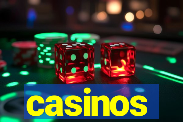 casinos