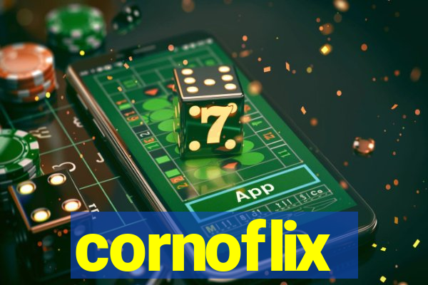 cornoflix