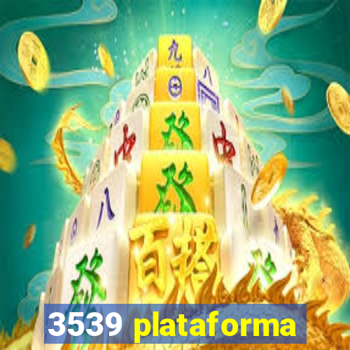 3539 plataforma