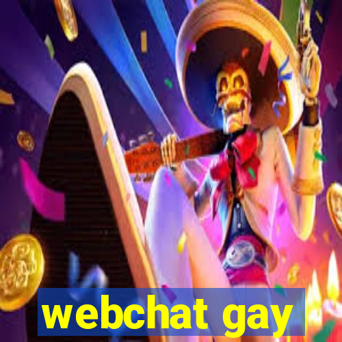 webchat gay