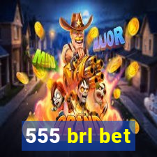 555 brl bet