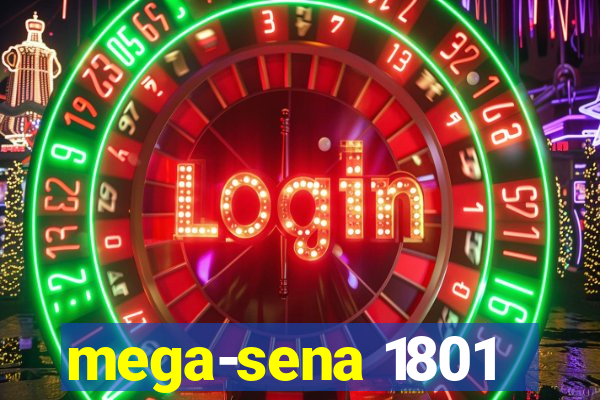 mega-sena 1801