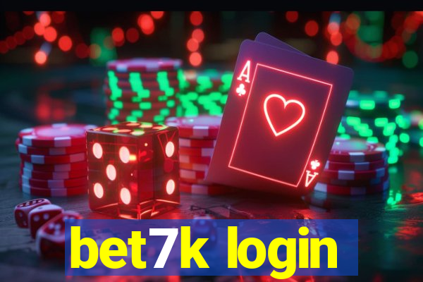 bet7k login