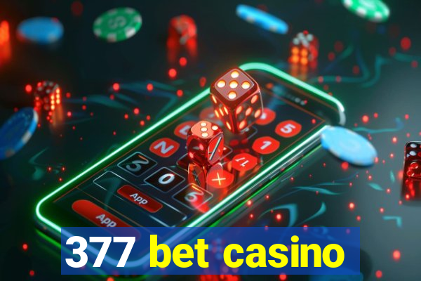 377 bet casino