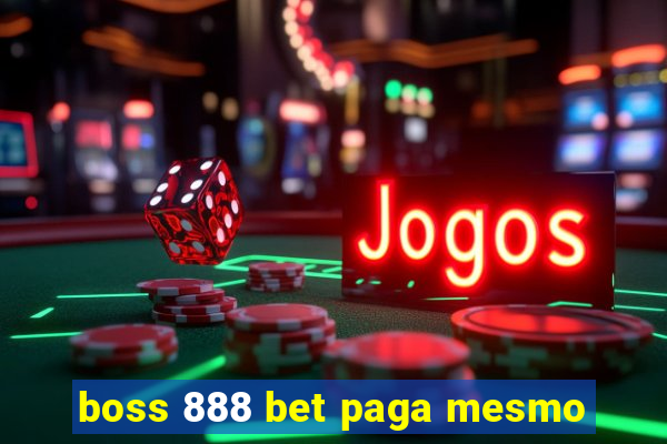 boss 888 bet paga mesmo