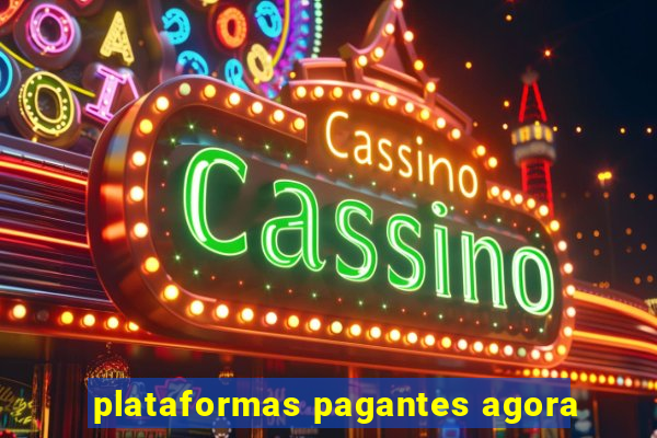 plataformas pagantes agora