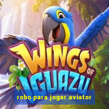 robo para jogar aviator