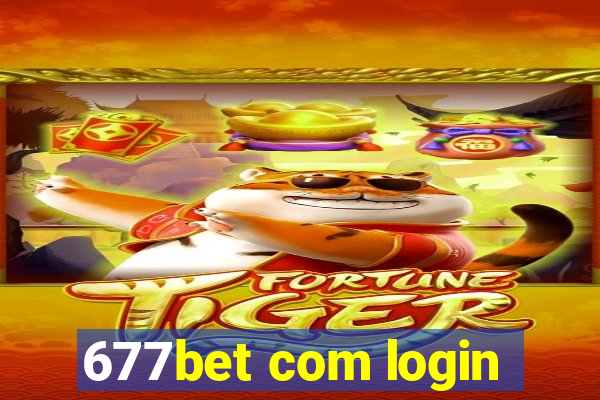 677bet com login