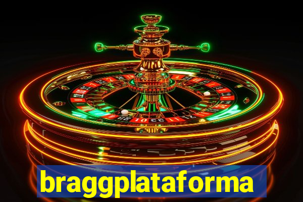 braggplataforma