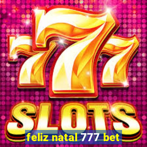 feliz natal 777 bet