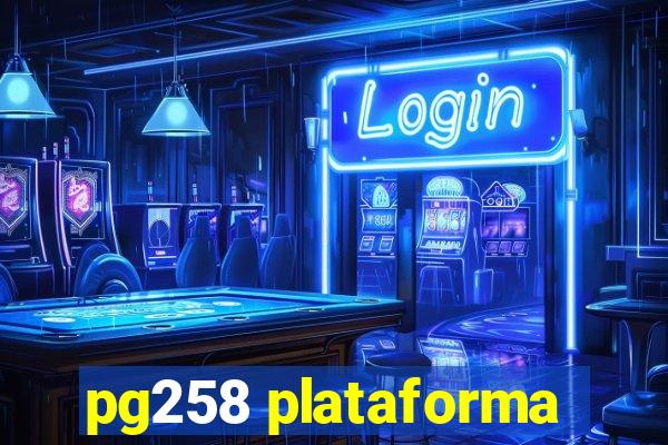 pg258 plataforma