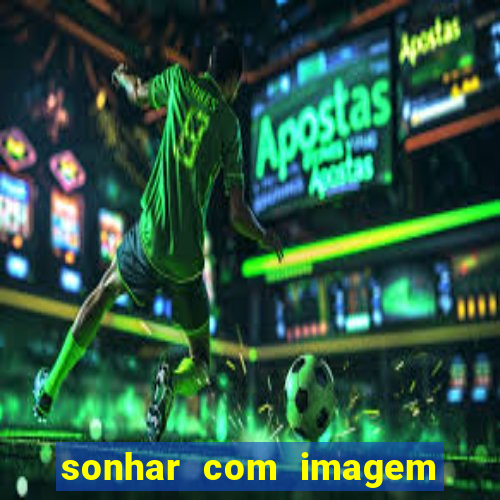 sonhar com imagem de santo de macumba