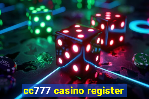 cc777 casino register