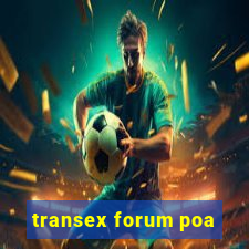 transex forum poa