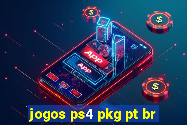 jogos ps4 pkg pt br