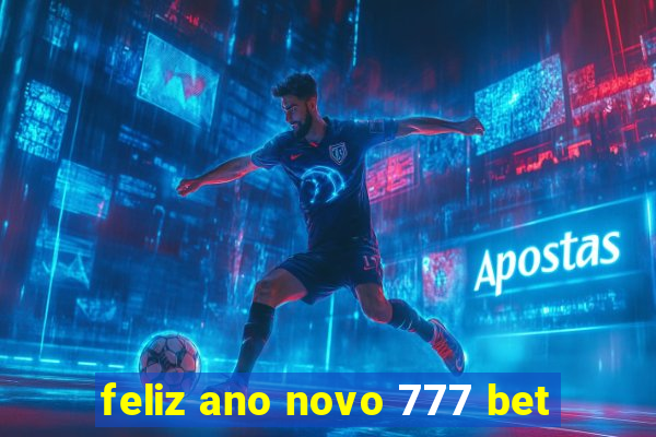 feliz ano novo 777 bet