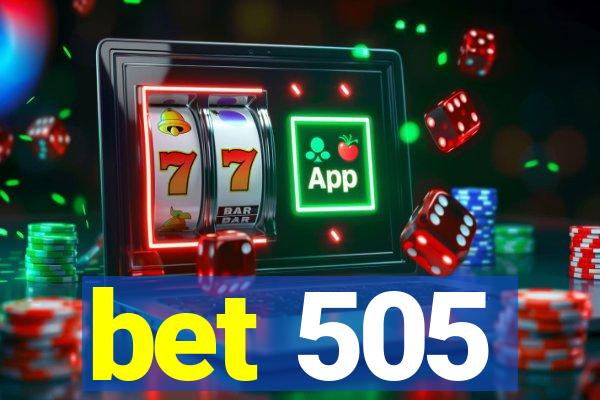 bet 505