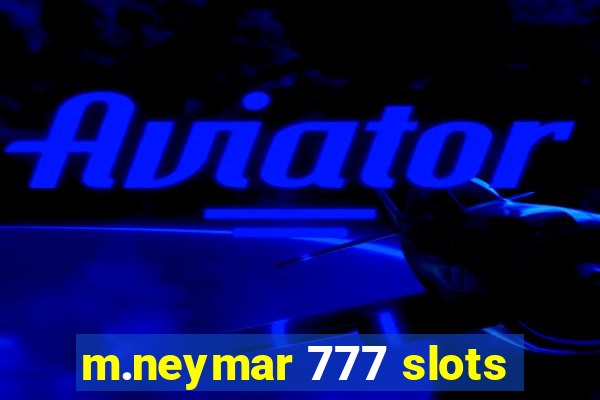 m.neymar 777 slots