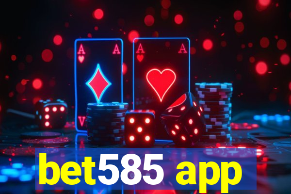 bet585 app