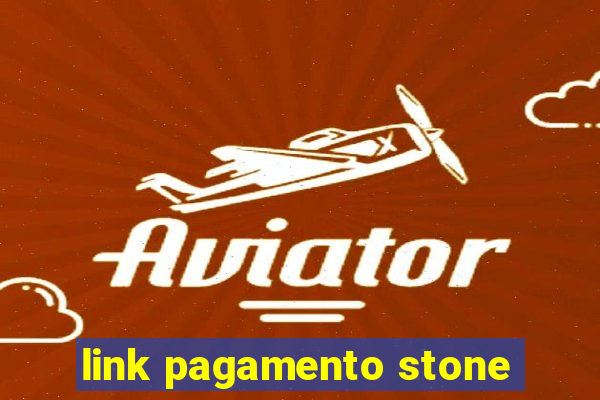 link pagamento stone