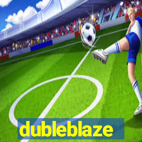 dubleblaze