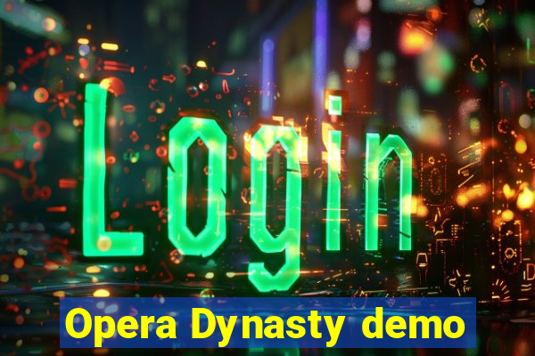 Opera Dynasty demo