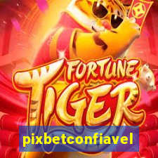 pixbetconfiavel