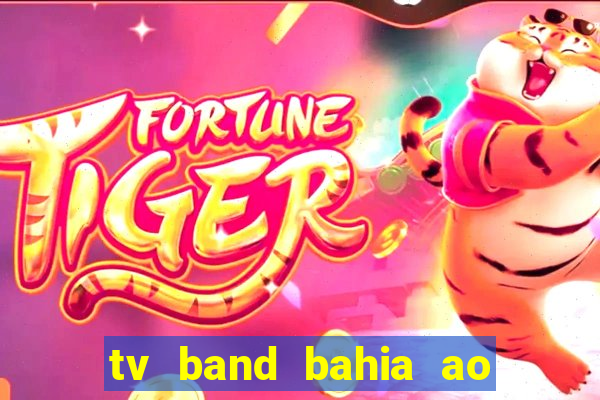 tv band bahia ao vivo online