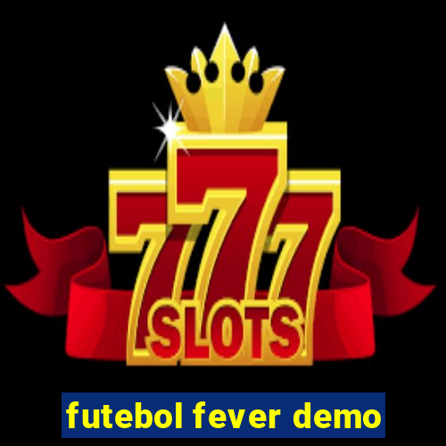 futebol fever demo