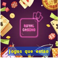 jogos que estao pagando hoje