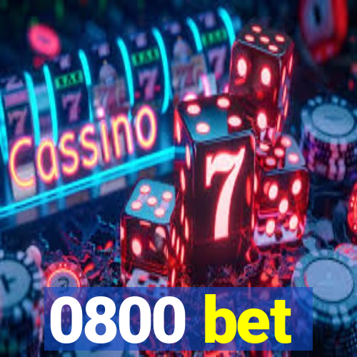 0800 bet