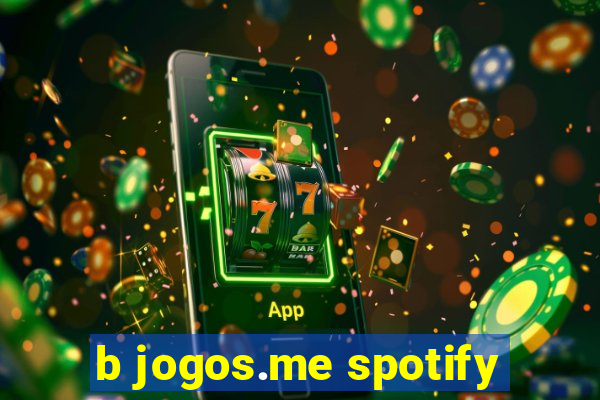 b jogos.me spotify