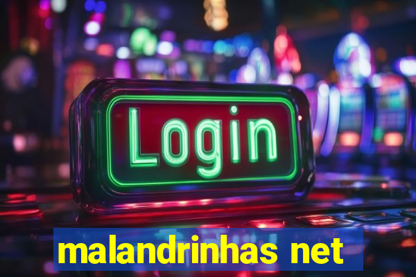 malandrinhas net