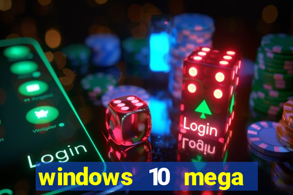 windows 10 mega lite torrent