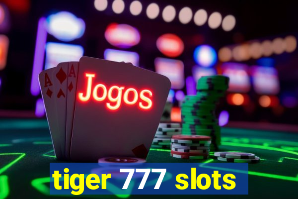 tiger 777 slots