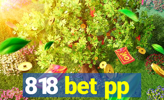 818 bet pp