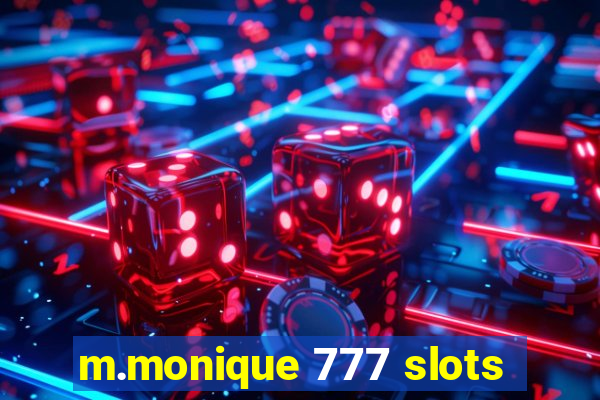 m.monique 777 slots