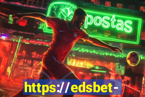 https://edsbet-com.jogos.app