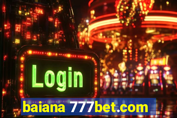 baiana 777bet.com