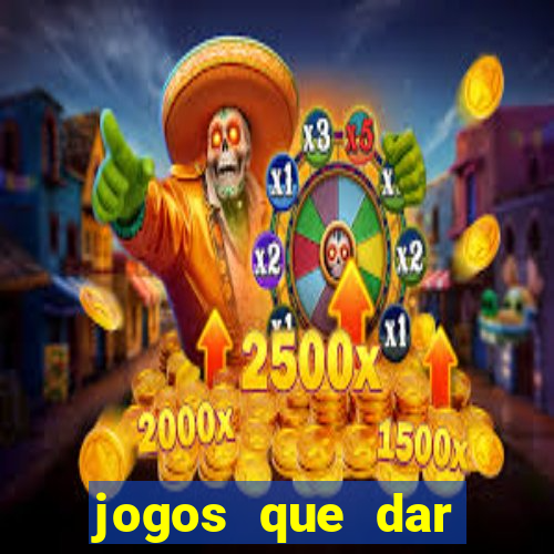 jogos que dar dinheiro de verdade