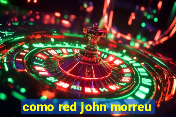 como red john morreu