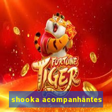 shooka acompanhantes