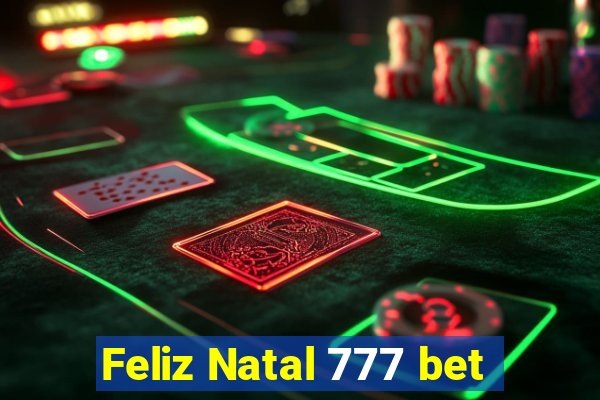 Feliz Natal 777 bet