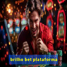 brilho bet plataforma