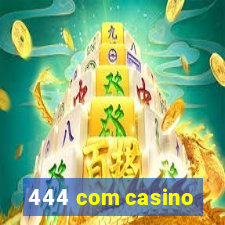 444 com casino