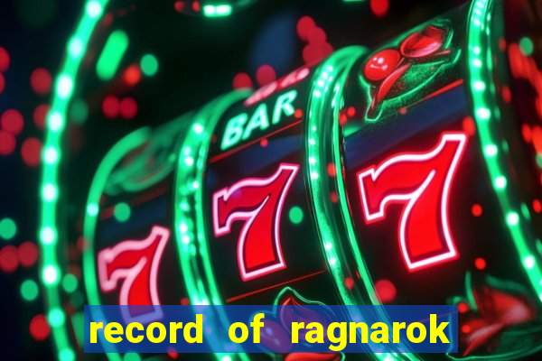 record of ragnarok 3 temporada